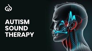 Autism Sound Therapy: Autism Music Therapy, Binaural Beats For Autism