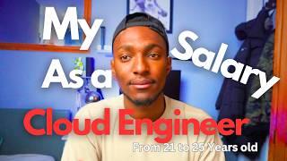 My Cloud Engineer Salary: from 21 to 25 years old