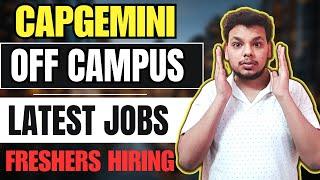 Capgemini , ICICI Latest Hirings | OFF Campus Drive For 2025, 2024 Batch Hiring | Fresher Jobs