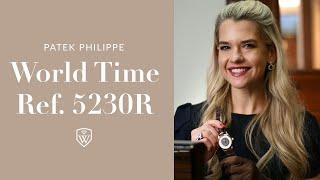 Patek Philippe World Time (Ref. 5230R) - The Watch For World Travelers