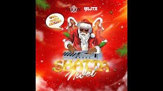 SHATTA NWEL - LA BÊTE EXCELLENT - DJ BLITZ -DJ PIRATE (2022 BEFORE NOËL)