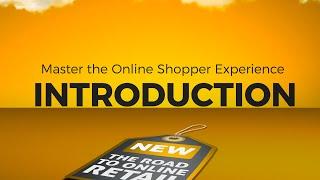 Master the Online Shopper Experience with The Road to Online Retail.