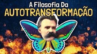 A Filosofia da Autotransformação | Nietzsche