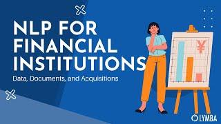 NLP for Financial Institutions: Data, Documents, and Acquisitions