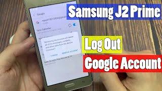 How To Log Out Google Account From Samsung J2 Prime | Samsung J2 Prime Remove Google Account