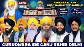 Gurudwara Sis Ganj Sahib Delhi Live!! Parkash Purab Guru Nanak Dev Sahib Ji Nov 2024