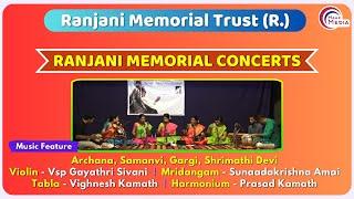 Music Feature - Archana, Samanvi, Gargi, Shrimathi Devi | Ranjani Memorial Concerts  #classicalmusic