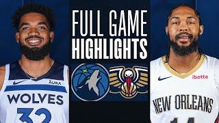 TIMBERWOLVES at PELICANS | FULL GAME HIGHLIGHTS | November 18, 2023