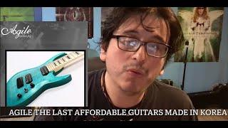 Agile guitars. The last affordable Guitar brand made in Korea.