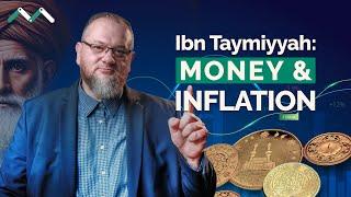 Ibn Taymiyyah on Money Debasement and Inflation