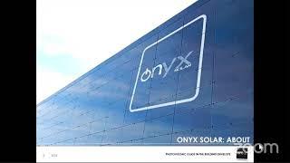 Photovoltaic Glass for Buildings: Diego Cuevas, Onyx Solar