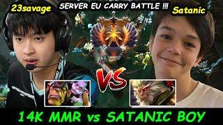 23savage vs Satanic Carry Battle : 14K MMR vs Wonderkid Rising Star Server Eu Dota 2