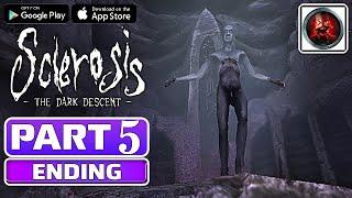 SCLEROSIS A HORROR GAME ENDING Gameplay Walkthrough Part 5 ALL ENDINGS [Android/iOS] No Commentary