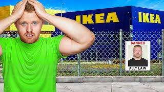 Why I'm banned from Ikea FOR LIFE!