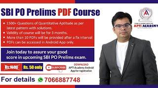 PDF Course for Quantitative Aptitude for SBI PO Prelims 2020 | 1500+ Questions with Solutions