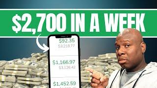 You Wanna Make Over $2,700 in A Week? Here's How!!