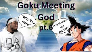 Goku meeting God pt 6