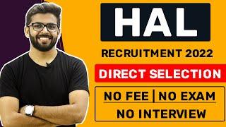 HAL Recruitment 2022 | Direct Selection | NO FEE, EXAM, Interview | Latest Jobs 2022