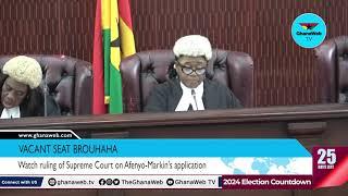 Vacant Seats Controversy: Supreme Court by 5-2 decision overturn Speaker Bagbin's declaration