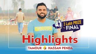 BIGGEST FINAL ! TAMOUR MIRZA VS HASSAN PENDA PRIZE 300,000 || Rajpoot Cricket