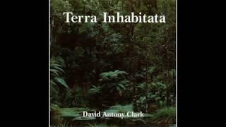 David Antony Clark - Terra Inhabitata (full album)