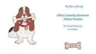 JEFFREY'S AMAZING ADVENTURES (A SHORE VACATION) Read Aloud