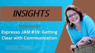 Espresso JAM #39 with Rhonda Bowen on getting clear with communication