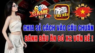 Game Bài Đổi Thưởng | Game Bài Đổi Thưởng Uy Tín Nhất - Chia Sẻ Cách Vào Cầu 68 Game Bài x2 Vốn Dễ