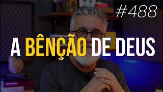 Você é abençoado por Deus? | Como a bênção de Deus se manifesta