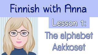 Learn Finnish! Lesson 1: The alphabet - Aakkoset