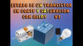 Transistor en Corte y en Saturación con Relay (Motor y Foco) Versión 2