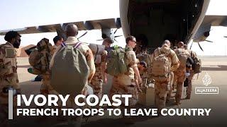 Ivory Coast says French troops to leave the country after decades