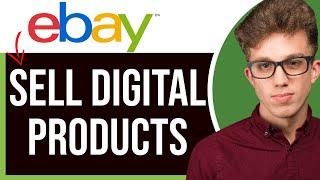 How to Sell Digital Products on eBay in 2025 (The New Way)