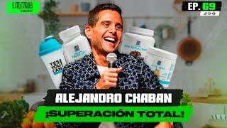 De las críticas a la cima: Alejandro Chabán revela cómo superó las adversidades #EP69