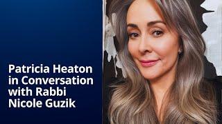 Patricia Heaton in Conversation with Rabbi Nicole Guzik