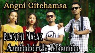 Angni Gitchamsa full video/Singer Bianchi Marak ft Aminbirth Momin/new garo official video 2023