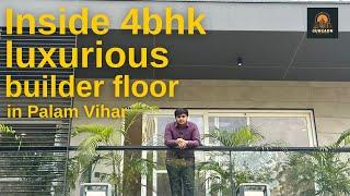 Inside 4bhk luxurious builder floor in Palam Vihar Gurgaon budget friendly Gated North facing