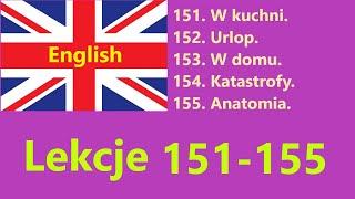 Cały język angielski - lekcje №151-155. W kuchni, urlop, w domu, katastrofy, anatomia czowieka.