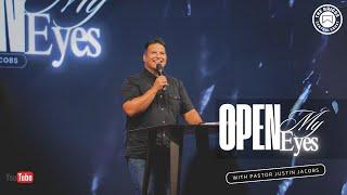 Open My Eyes � Pastor Justin Jacobs � Sunday Sermon � 2 Kings 6 � 10 20 24