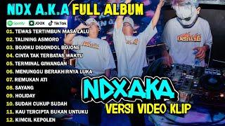 NDX AKA FULL ALBUM TERBARU VIRAL 2024 | TEWAS TERTIMBUN MASA LALU, TALINING ASMORO