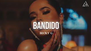 Becky G - BANDIDO  (Letra)