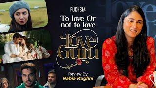 Love Guru | Film Review | Humayun Saeed | Mahira Khan | Rabia Mughni | FUCHSIA