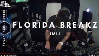 Florida Breaks Mix - Mix Dayz – DJ Imij - 06/17/20 - Episode 51