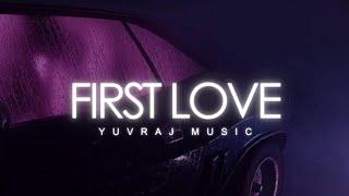 FIRST LOVE - Yuvraj Music | Official Music Video 2024