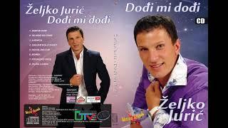 Zeljko Juric - Posavsko srce - (Audio 2010)