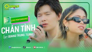 CHÂN TÌNH - QUANG TRUNG X TLINH ft DTAP | LIVE PERFORMANCE | KHÔNG ĐỘ CHILL & COOL