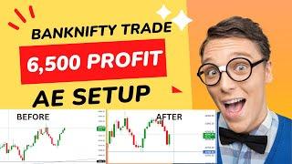 BANKNIFTY TRADE PLAN | 6500 PROFIT / RISK 3500 | AE SETUP