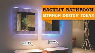 30+ Backlit Bathroom Mirror Design Ideas