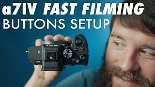 Sony a7 IV Custom Buttons Setup Guide | Fast Filmmaking Settings For The Sony a7 IV Part 2