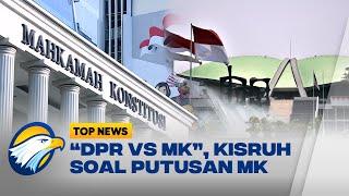 Akal Akalan DPR 'Melawan' Putusan MK - [Top News]